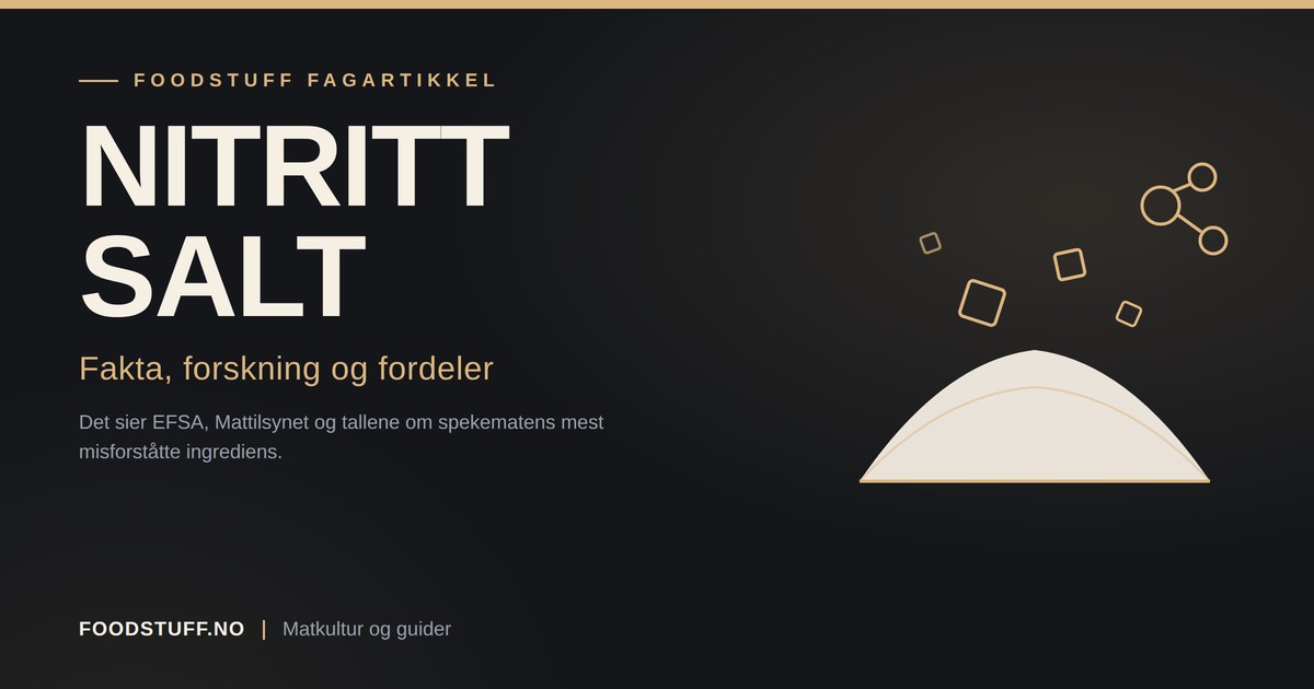 Nitrittsalt: Fakta, forskning og fordeler